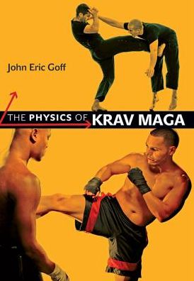 Cover for Goff, John Eric (University of Lynchburg) · The Physics of Krav Maga (Paperback Book) (2020)