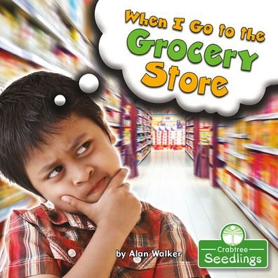 Cover for Alan Walker · When I Go to the Grocery Store (Innbunden bok) (2021)