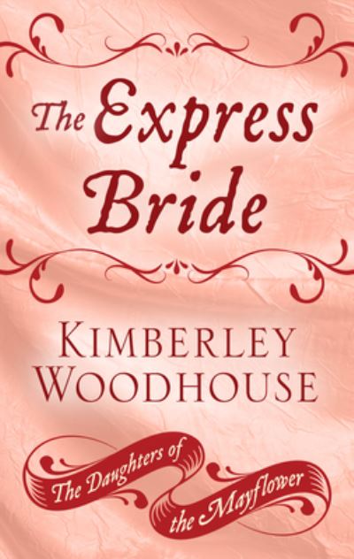 Express Bride - Kimberley Woodhouse - Books - Cengage Gale - 9781432868611 - September 4, 2019