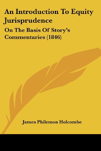 Cover for James Philemon Holcombe · An Introduction to Equity Jurisprudence: on the Basis of Story's Commentaries (1846) (Paperback Book) (2008)