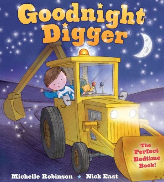 Goodnight Digger: the Perfect Bedtime Book! - Michelle Robinson - Livros - Barron\'s Educational Series - 9781438006611 - 1 de março de 2015