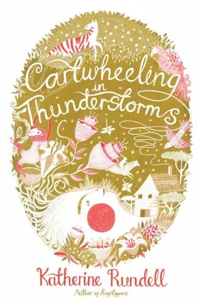 Cover for Katherine Rundell · Cartwheeling in Thunderstorms (Hardcover Book) (2014)