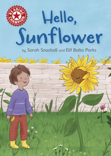 Cover for Sarah Snashall · Reading Champion: Hello, Sunflower: Independent Reading Red 2 - Reading Champion (Hardcover Book) (2023)