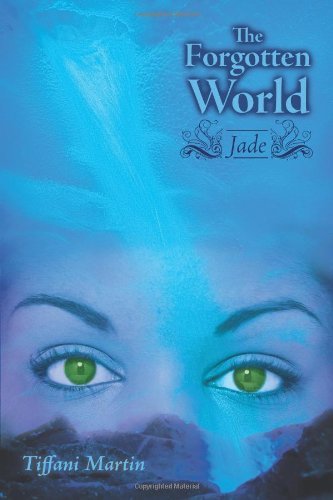 Cover for Tiffani Martin · The Forgotten World: Jade (Taschenbuch) (2012)
