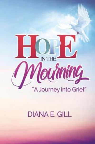Cover for Diana E Gill · Hope in the Mourning: A Journey into Grief (Paperback Book) (2018)