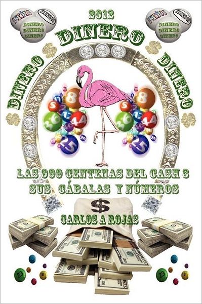 Cover for Carlos Alberto Rojas Calder N. · Dinero, Dinero, Dinero (Paperback Book) [Spanish edition] (2012)