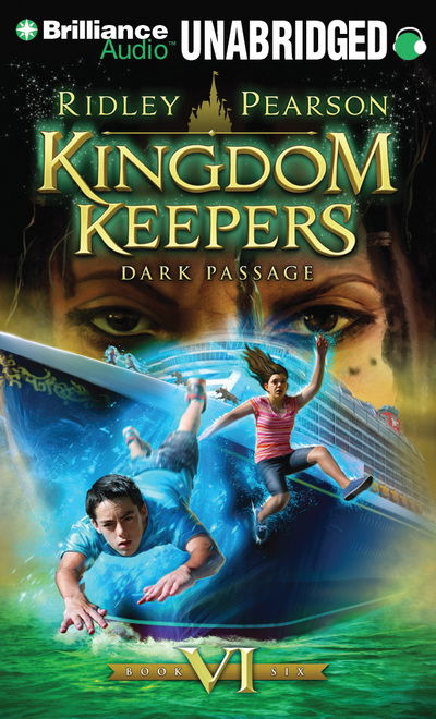 Kingdom Keepers VI : Dark Passage - Ridley Pearson - Musiikki - Brilliance Audio - 9781469262611 - tiistai 1. huhtikuuta 2014