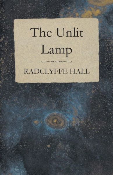 Cover for Radclyffe Hall · The Unlit Lamp (Taschenbuch) (2014)