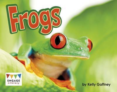 Cover for Kelly Gaffney · Frogs - Engage Literacy Turquoise - Extension A (Paperback Book) (2016)