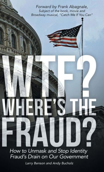 Cover for Larry Benson · WTF? Where's the Fraud? (Hardcover Book) (2015)