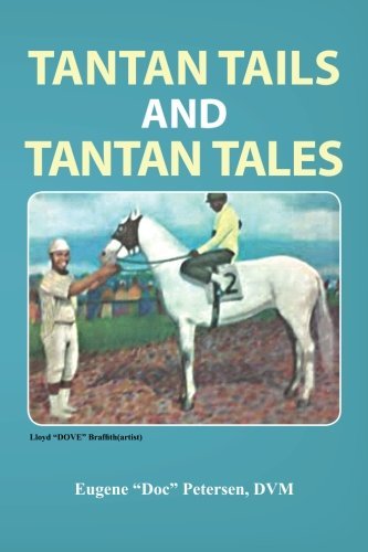 Cover for Dvm Eugene &quot;Doc&quot; Petersen · Tantan Tails and Tantan Tales (Paperback Bog) (2013)