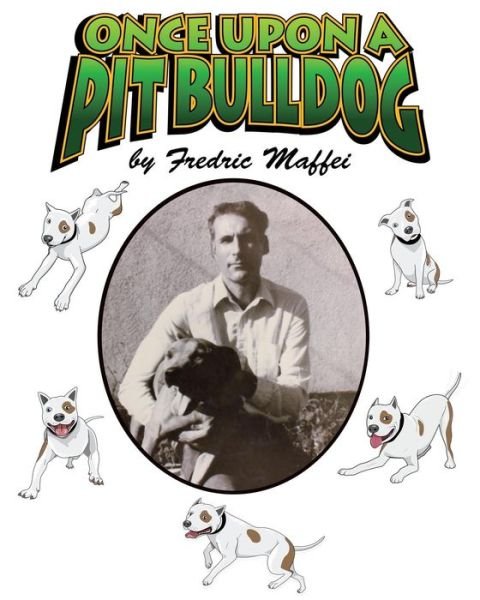 Cover for Fredric Maffei · Once Upon a Pit Bulldog (Pocketbok) (2014)