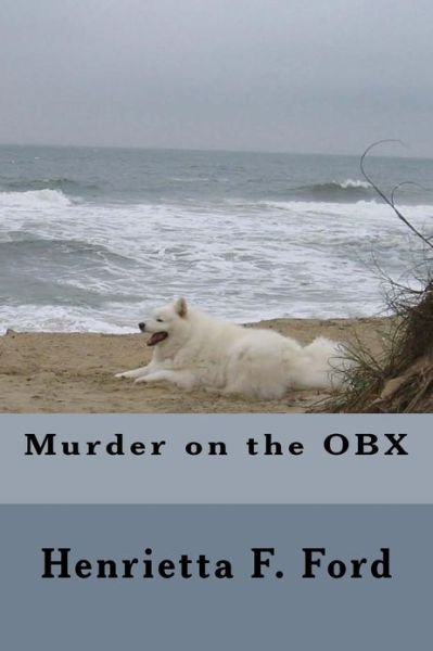 Cover for Ms Henrietta F Ford · Murder on the Obx (Paperback Bog) (2013)