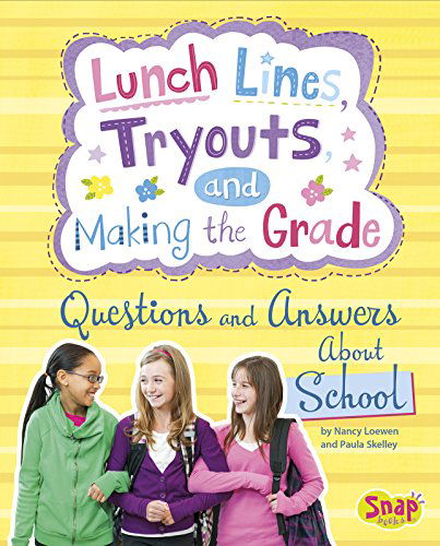 Cover for Nancy Loewen · Lunch Lines, Tryouts, and Making the Grade: Questions and Answers About School (Girl Talk) (Hardcover Book) (2015)