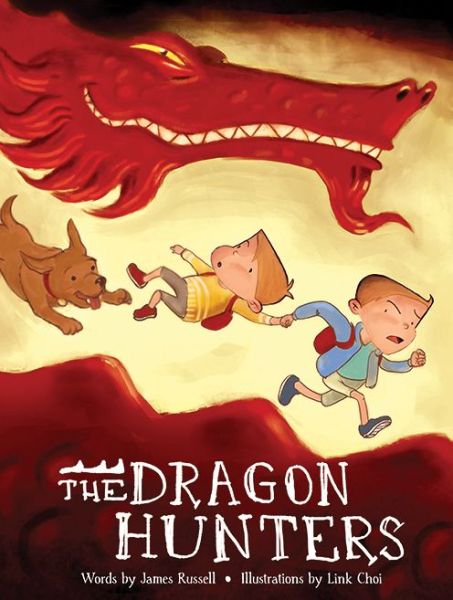 The Dragon Hunters - The Dragon Brothers - James Russell - Books - Sourcebooks, Inc - 9781492648611 - April 4, 2017