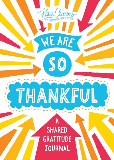 Cover for Katie Clemons · We Are So Thankful: A Shared Gratitude Journal (Paperback Book) (2019)