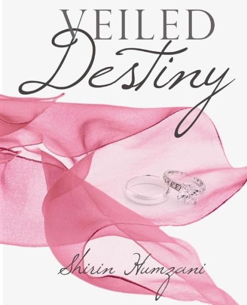 Cover for Shirin Humzani · Veiled Destiny (Paperback Book) (2013)