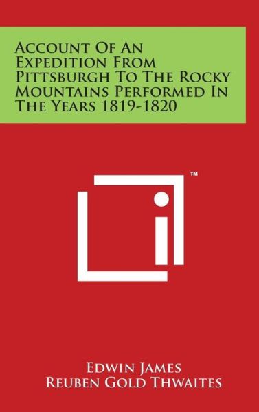 Cover for Edwin James · Account of an Expedition from Pittsburgh to the Rocky Mountains Performed in the Years 1819-1820 (Innbunden bok) (2014)