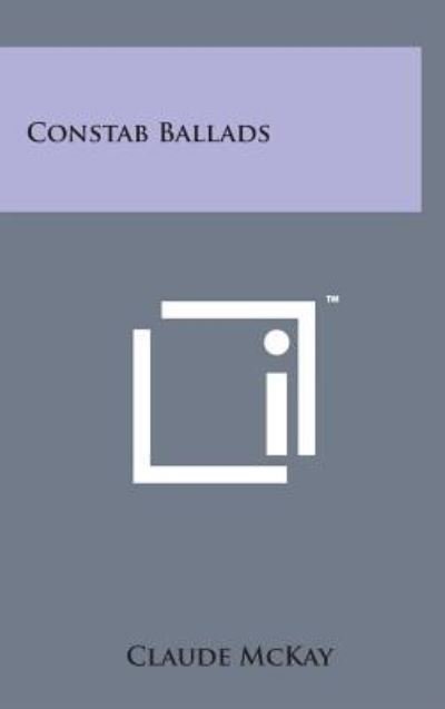 Cover for Claude Mckay · Constab Ballads (Hardcover Book) (2014)