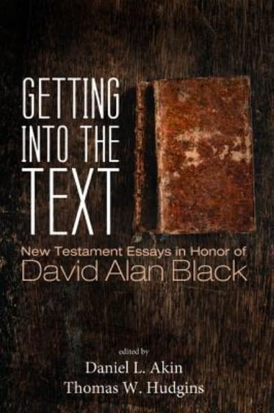 Cover for Daniel L. Akin · Getting into the Text (Book) (2017)