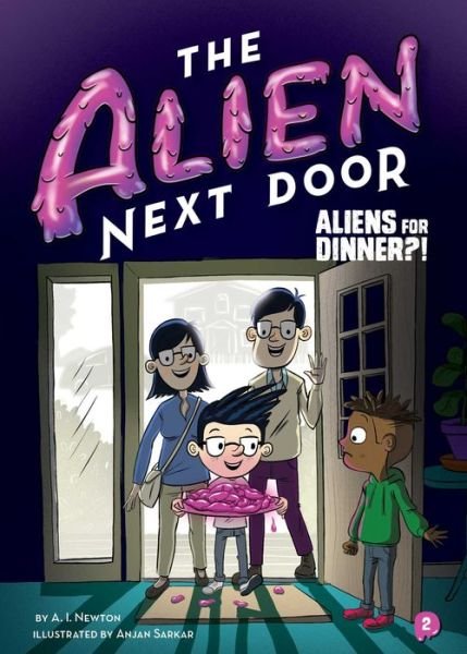 Cover for A. I. Newton · Aliens for dinner?! (Bok) [First edition. edition] (2018)