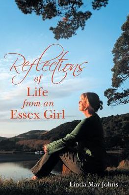 Cover for Linda May Johns · Reflections of Life from an Essex Girl (Paperback Book) (2017)