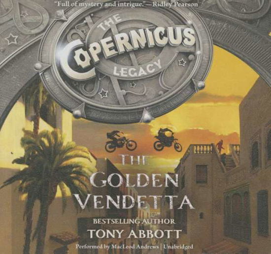 Cover for Tony Abbott · The Copernicus Legacy: the Golden Vendetta (CD) (2015)