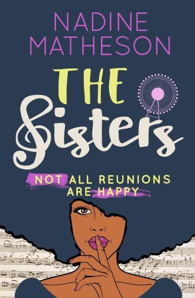 The Sisters - Nadine Matheson - Bøker - Createspace - 9781505991611 - 21. februar 2015