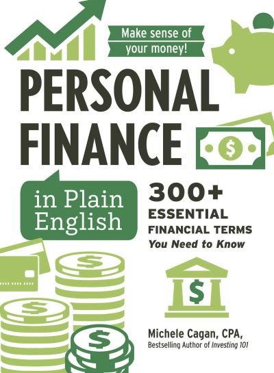 Cover for Michele Cagan · Personal Finance in Plain English: 300+ Essential Financial Terms You Need to Know - Financial Literacy Guide Series (Hardcover Book) (2025)