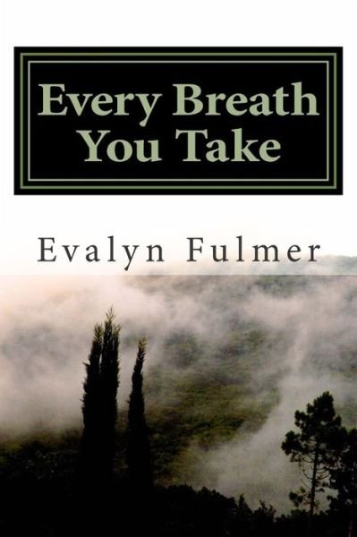 Cover for Evalyn Fulmer · Every Breath You Take (Paperback Book) (2015)