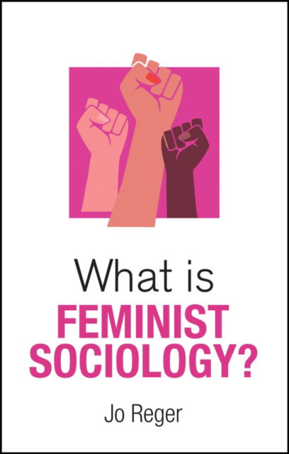 Cover for Jo Reger · What is Feminist Sociology? (Hardcover Book) (2024)