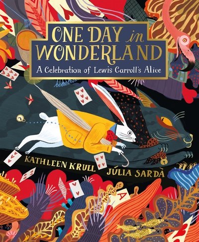 Cover for Kathleen Krull · One Day in Wonderland: A Celebration of Lewis Carroll's Alice (Paperback Book) (2020)