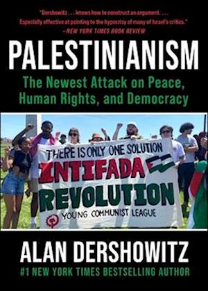 Cover for Alan Dershowitz · Palestinianism: The Newest Attack on Peace, Human Rights, and Democracy (Paperback Bog) (2025)