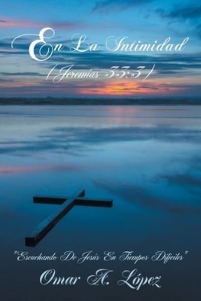 Cover for Omar A. López · En la Intimidad : Jeremías 33 (Book) (2021)