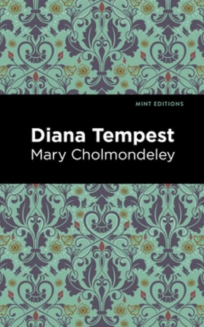 Cover for Mary Cholmondeley · Diana Tempest - Mint Editions (Gebundenes Buch) (2022)