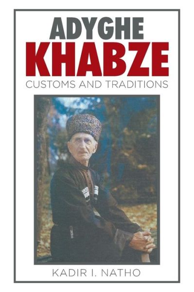 Cover for Kadir  I. Natho · Adyghe Khabze (Pocketbok) (2015)