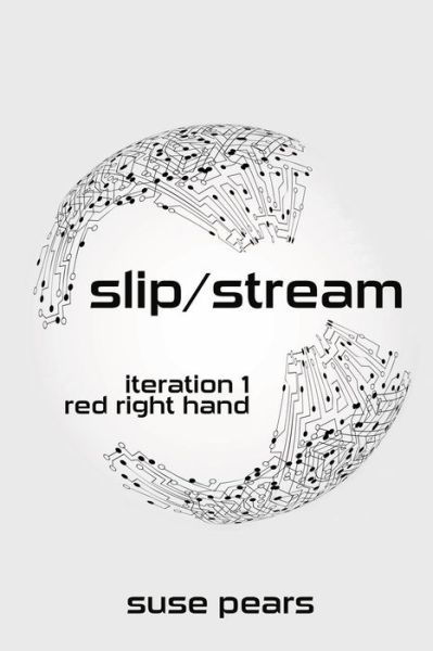 Slip / Stream - Red Right Hand - Suse Pears - Books - Createspace Independent Publishing Platf - 9781518762611 - March 11, 2016