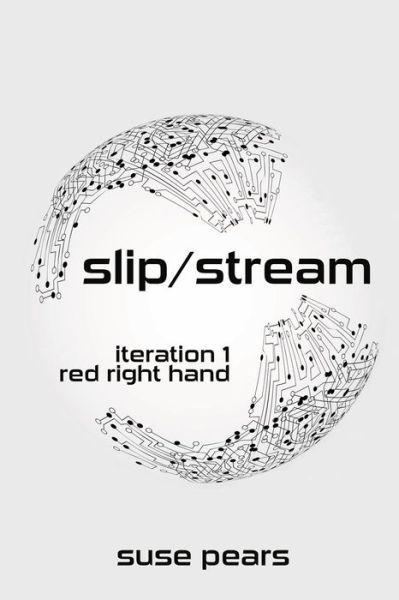 Slip / Stream - Red Right Hand - Suse Pears - Książki - Createspace Independent Publishing Platf - 9781518762611 - 11 marca 2016