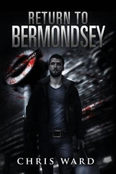 Cover for Chris Ward · Return To Bermondsey (Paperback Book) (2016)