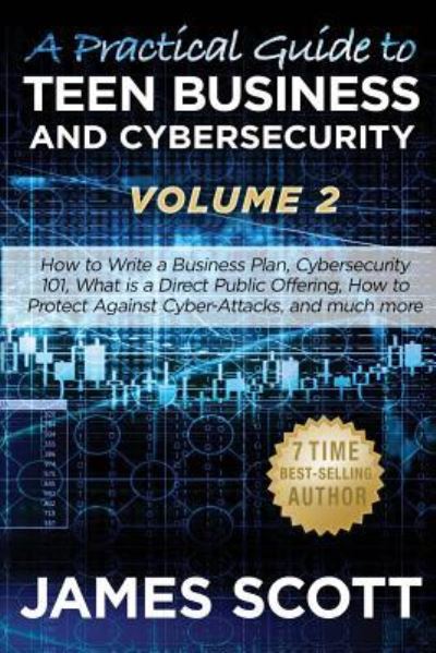 Cover for James Scott · A Practical Guide to Teen Business and Cybersecurity - Volume 2 (Paperback Book) (2016)