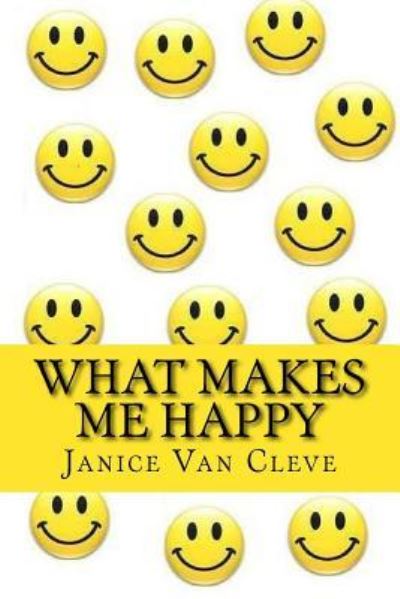 Cover for Janice Van Cleve · What Makes Me Happy (Taschenbuch) (2016)