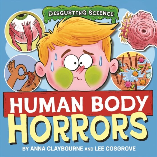 Cover for Anna Claybourne · Disgusting Science: Human Body Horrors - Disgusting Science (Innbunden bok) (2025)