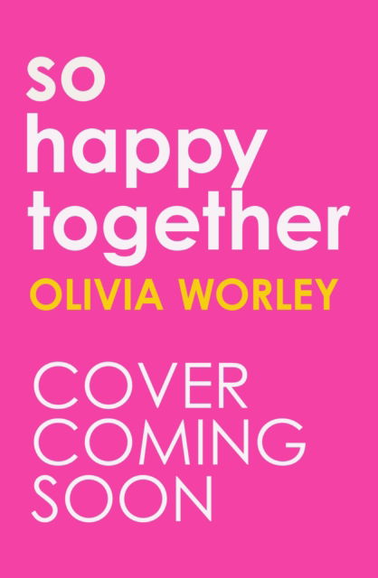 Cover for Olivia Worley · So Happy Together (Paperback Book) (2025)