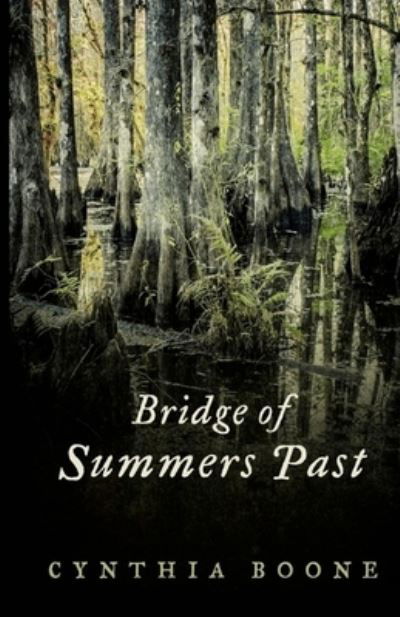 Cover for Cynthia Boone · Bridge of Summers Past (Paperback Book) (2015)