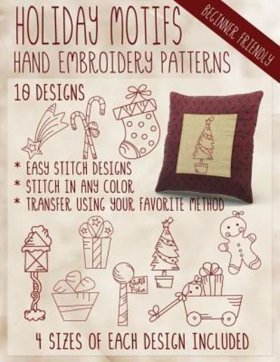 Holiday Motifs Hand Embroidery Patterns - StitchX Embroidery - Kirjat - Createspace Independent Publishing Platf - 9781532775611 - keskiviikko 5. huhtikuuta 2017