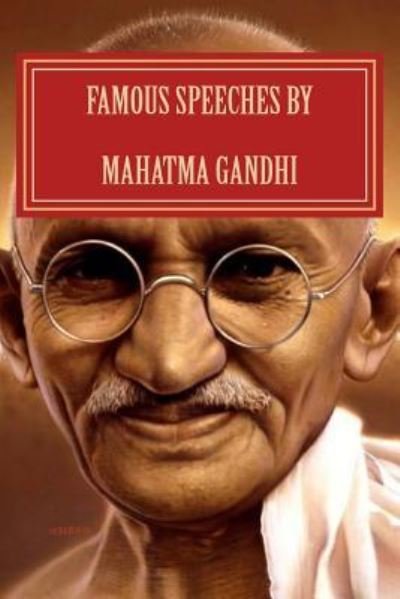 Cover for Mahatma Gandhi · Famous Speeches By Mahatma Gandhi (Paperback Book) (2016)
