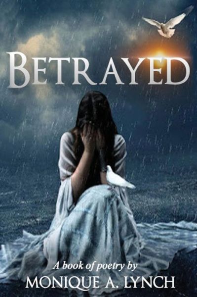 Cover for Monique a Lynch · Betrayed (Paperback Book) (2016)