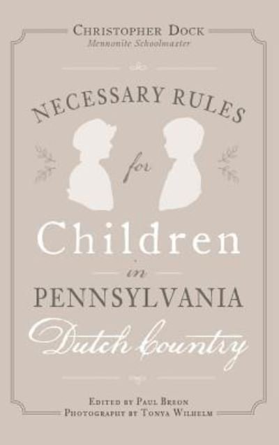 Cover for Tonya Wilhelm · Necessary Rules for Children in Pennsylvania Dutch Country (Hardcover Book) (2015)