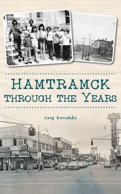 Cover for Greg Kowalski · Hamtramck Through the Years (Book) (2023)
