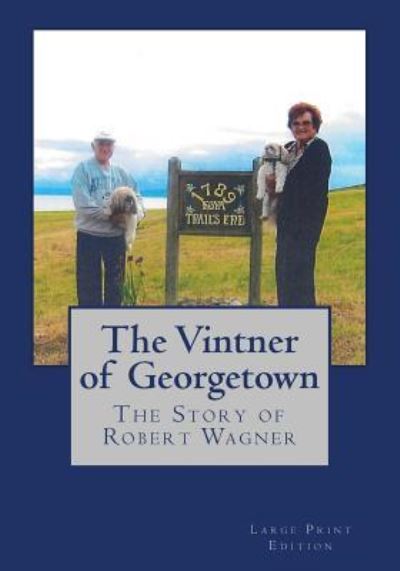 Cover for Robert Wagner · The Vintner of Georgetown, Large Print Edition (Pocketbok) (2016)